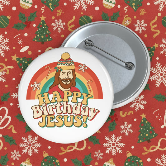 "Happy Birthday Jesus!"  Pin Buttons