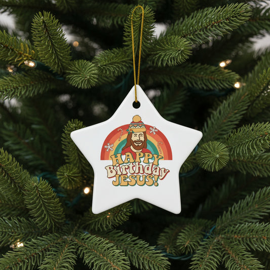 "Happy Birthday Jesus!" Ceramic Ornament